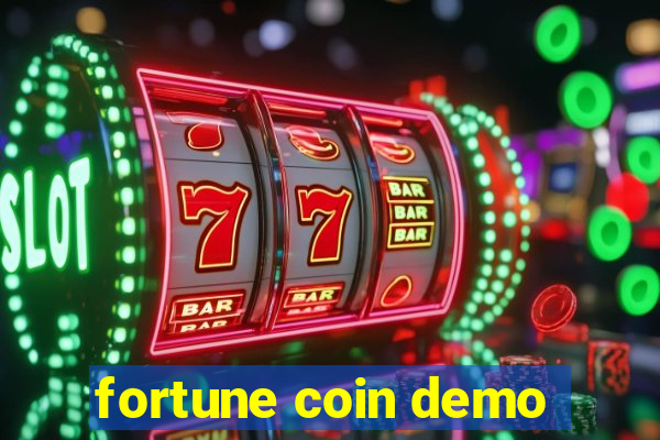 fortune coin demo